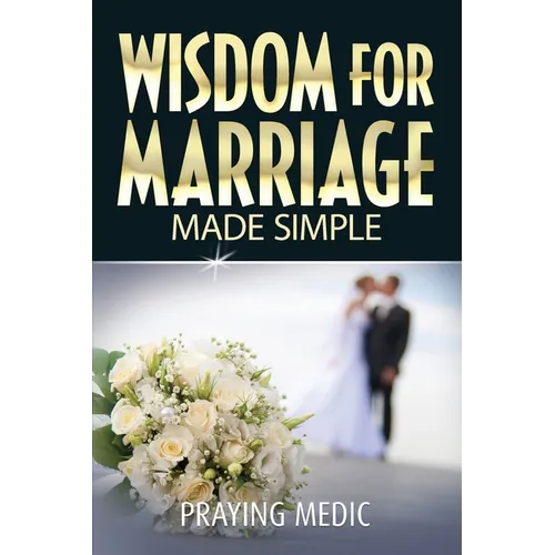 Wisdom for Marriage Made Simple - Paperback