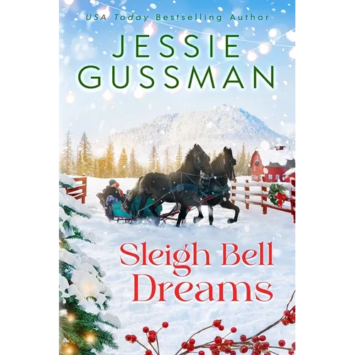 Sleigh Bell Dreams (Mistletoe Meadows Sweet Christmas Romance Book 1) - Paperback