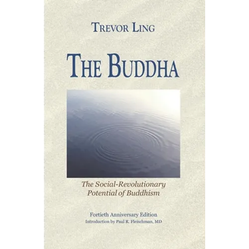 The Buddha: The Social-Revolutionary Potential of Buddhism - Paperback