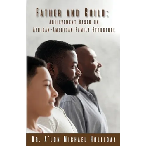 Father and Child: Achievement Based on African American Structure - Paperback