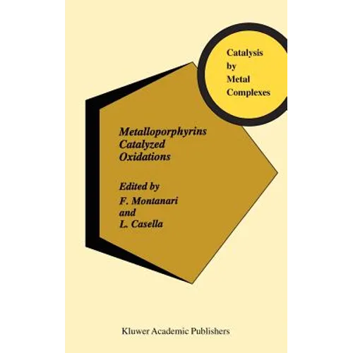 Metalloporphyrins Catalyzed Oxidations - Hardcover