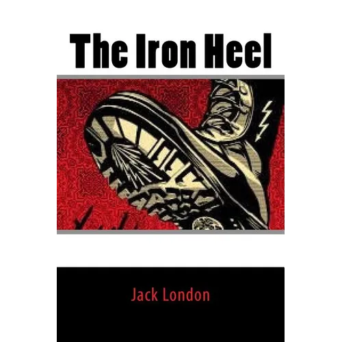 The Iron Heel - Paperback