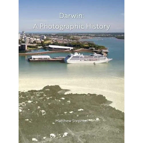 Darwin: A Photographic History - Hardcover