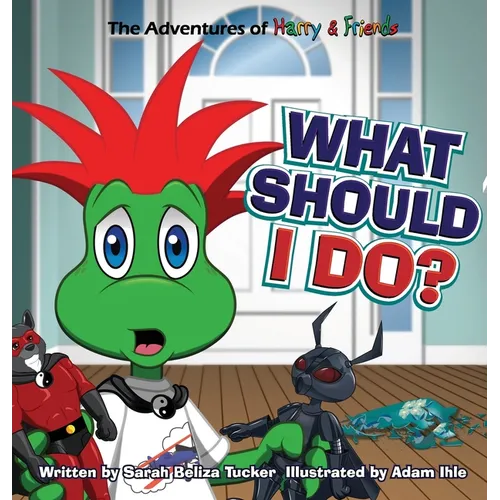 What Should I Do?: A children's book about honesty and making good choices. - Hardcover