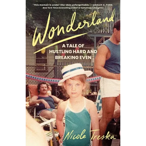 Wonderland: A Tale of Hustling Hard and Breaking Even - Hardcover