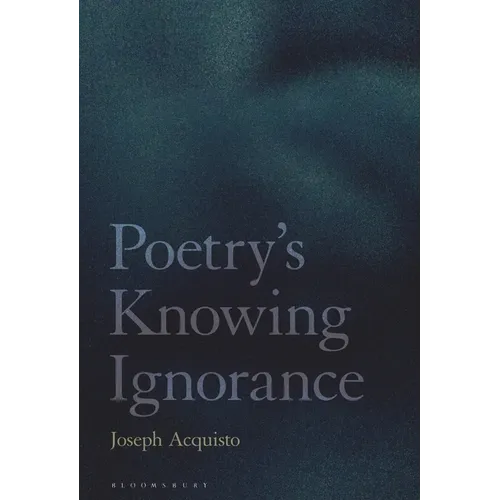 Poetry's Knowing Ignorance - Paperback