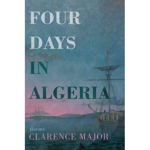 Four Days in Algeria: Poems - Paperback