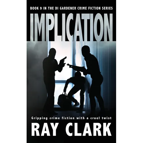 Implication: Gripping crime fiction with a cruel twist - Paperback