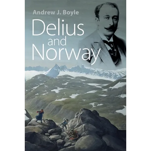 Delius and Norway - Hardcover