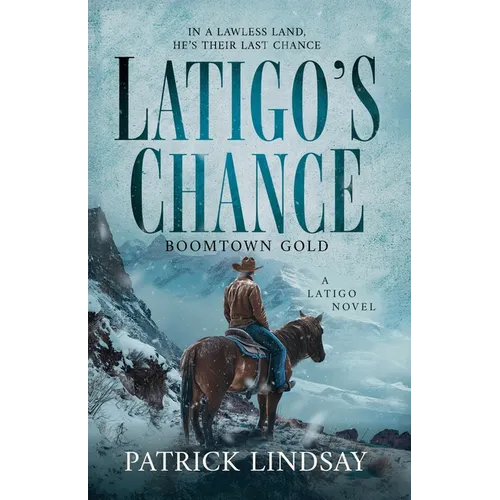 Latigo's Chance: Boomtown Gold - Paperback
