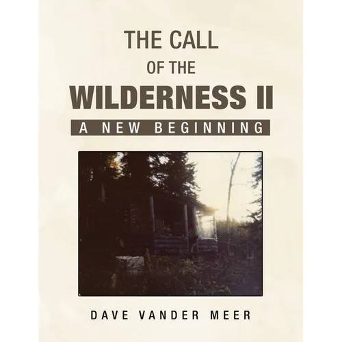 The Call of The Wilderness II: A New Beginning - Paperback