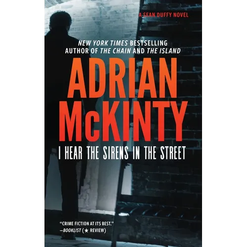 I Hear the Sirens in the Street: A Detective Sean Duffy Novel - Hardcover