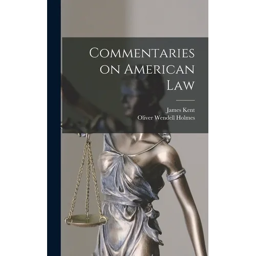 Commentaries on American Law - Hardcover