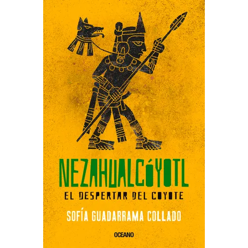 Nezahualcóyotl: El Despertar del Coyote - Paperback