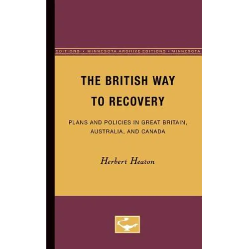The British Way to Recovery: Plans and Policies in Great Britain, Australia, and Canada