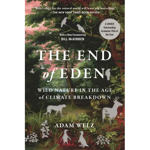 The End of Eden: Wild Nature in the Age of Climate Breakdown - Paperback