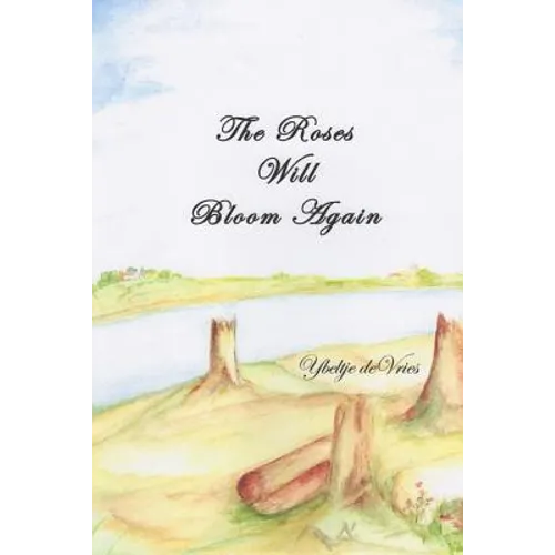 The Roses Will Bloom Again - Paperback