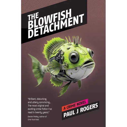 The Blowfish Detachment: A Crime Novel - Paperback