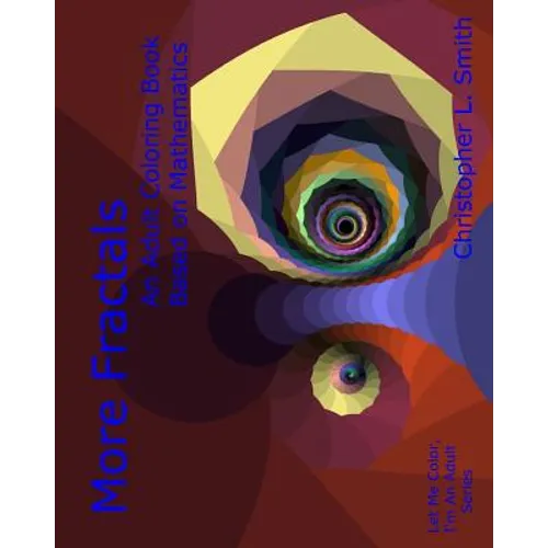 More Fractals: An Adult Coloring Book Based on Mathematics - Paperback