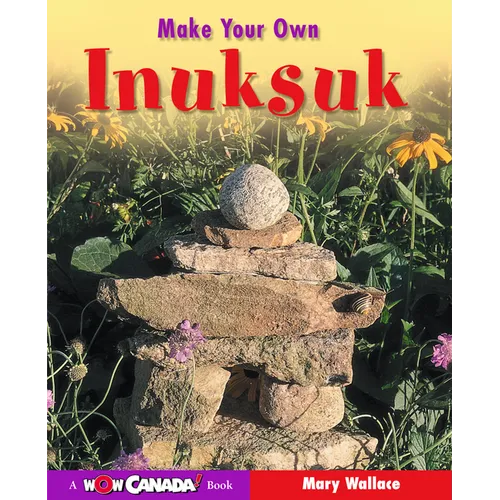 Make Your Own Inuksuk - Paperback