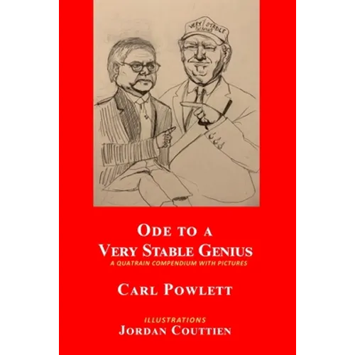 Ode to a Very Stable Genius: A Quatrain Compendium with Pictures - Paperback