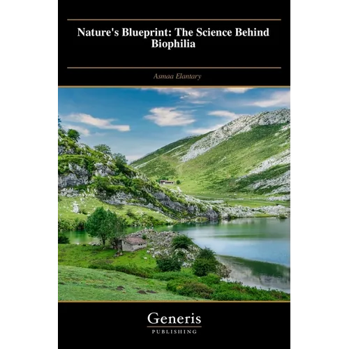 Nature's Blueprint: The Science Behind Biophilia - Paperback