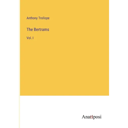 The Bertrams: Vol. I - Paperback