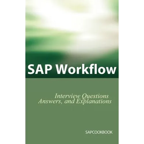 SAP Workflow Interview Questions, Answers, and Explanations - Paperback