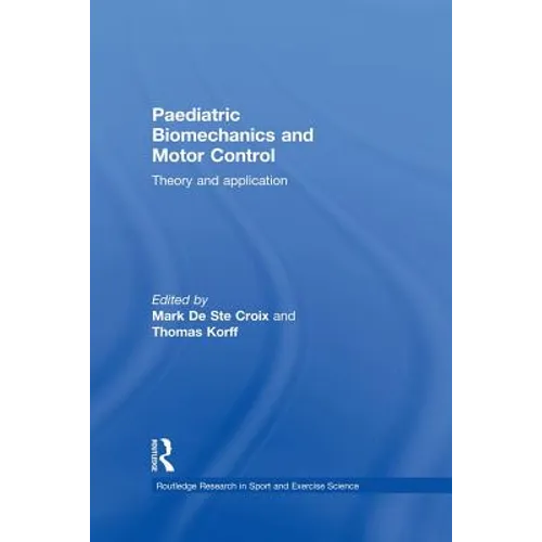 Paediatric Biomechanics and Motor Control: Theory and Application - Paperback