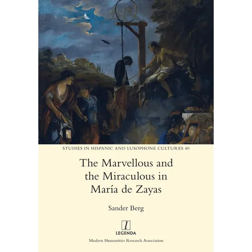 The Marvellous and the Miraculous in María de Zayas - Paperback