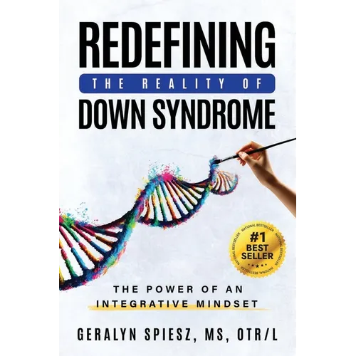 Redefining the Reality of Down Syndrome: The Power of an Integrative Mindset - Paperback