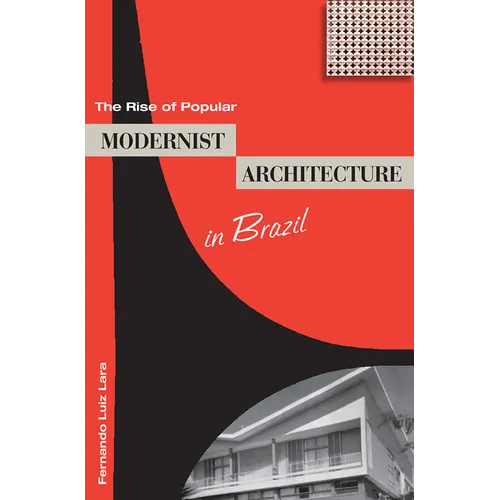 The Rise of Popular Modernist Architecture in Brazil