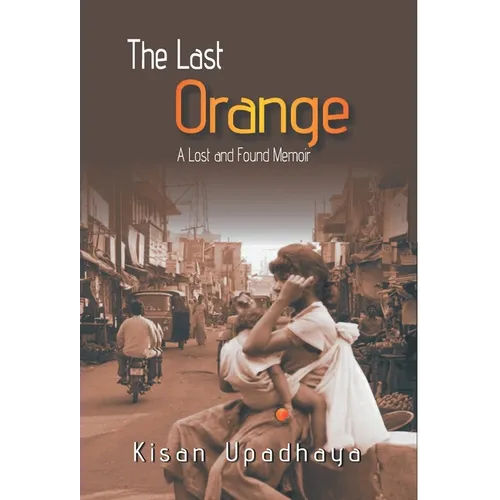 The Last Orange: A Lost And Found Memior - Hardcover