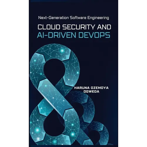 Cloud Security and Ai-Driven DevOps: Next-Generation Software Engineering - Hardcover