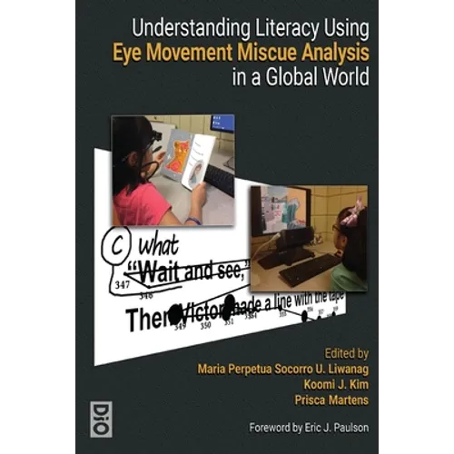 Understanding Literacy Using Eye Movement Miscue Analysis in a Global World - Paperback