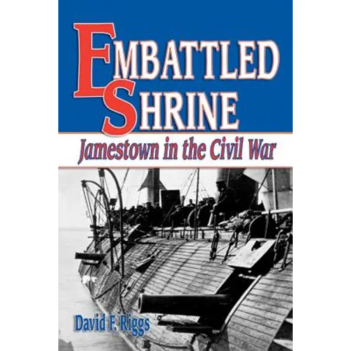 Embattled Shrine: Jamestown in the Civil War - Paperback