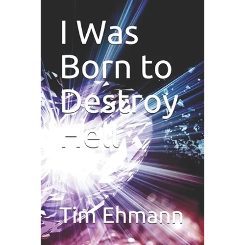 I Was Born to Destroy Hell - Paperback