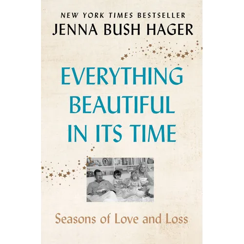 Everything Beautiful in Its Time: Seasons of Love and Loss - Paperback