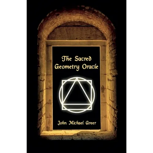 The Sacred Geometry Oracle: (Book Only)