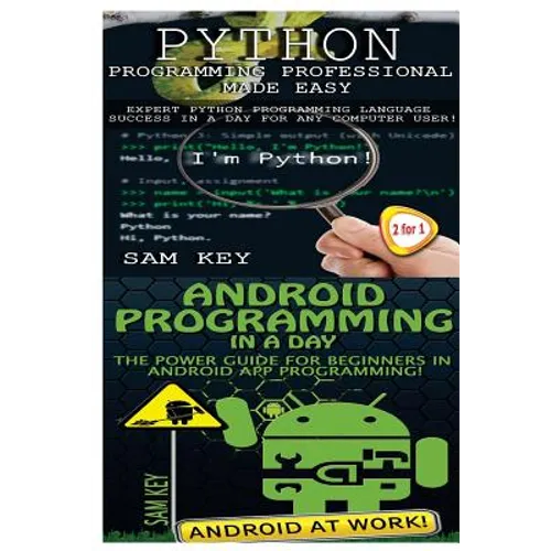 Python Programming Professional Made Easy & Android Programming In a Day! - Paperback