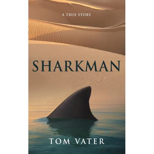 Sharkman: A True Story - Hardcover