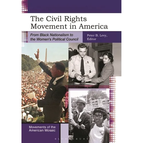 The Civil Rights Movement in America: From Black Nationalism to the Women's Political Council - Hardcover