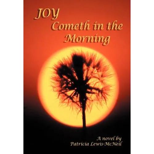 Joy Cometh in the Morning - Hardcover