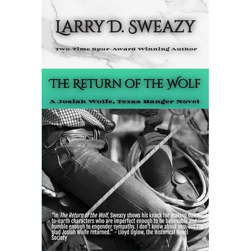 The Return of the Wolf: A Josiah Wolfe, Texas Ranger Novel - Paperback