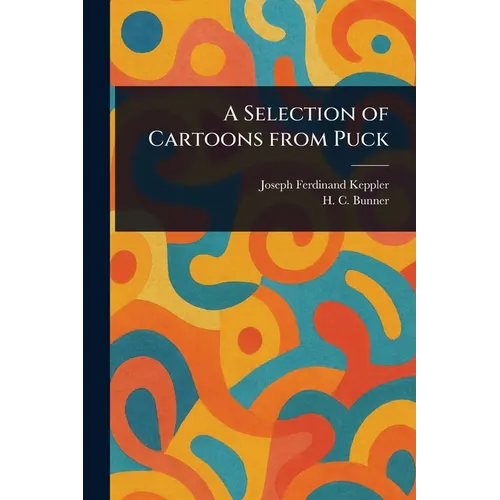 A Selection of Cartoons From Puck - Paperback