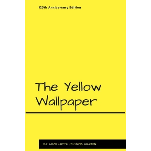 The Yellow Wallpaper - Paperback
