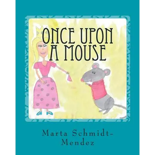 Once Upon a Mouse: A story about conquering fear - Paperback
