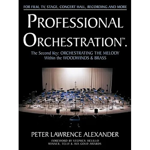 Professional Orchestration Vol 2B: Orchestrating the Melody Within the Woodwinds & Brass - Paperback