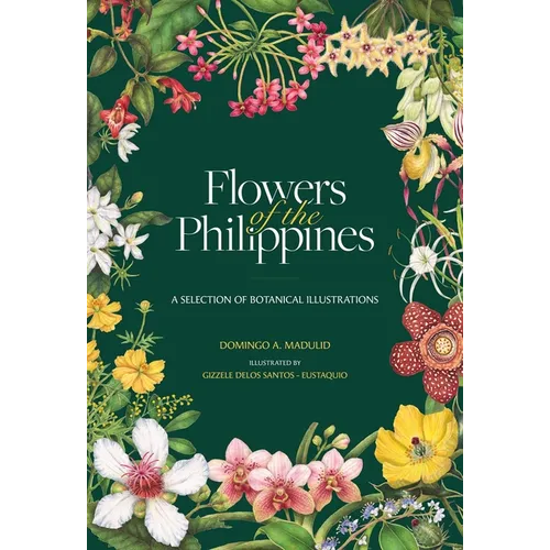 Flowers of the Philippines: A Selection of Botanical Illustrations - Hardcover