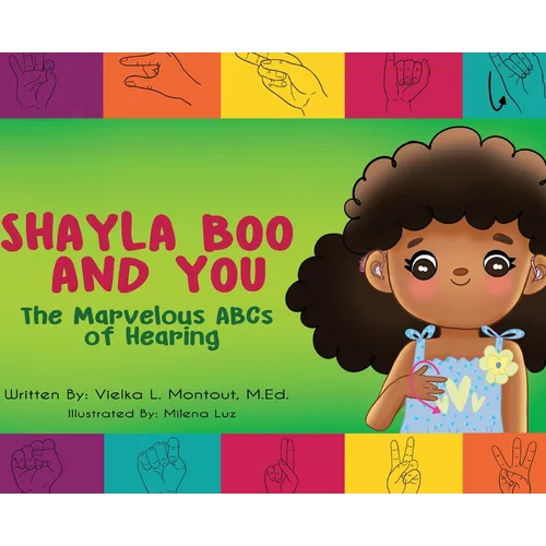 Shayla Boo and You: The Marvelous ABCs of Hearing - Hardcover